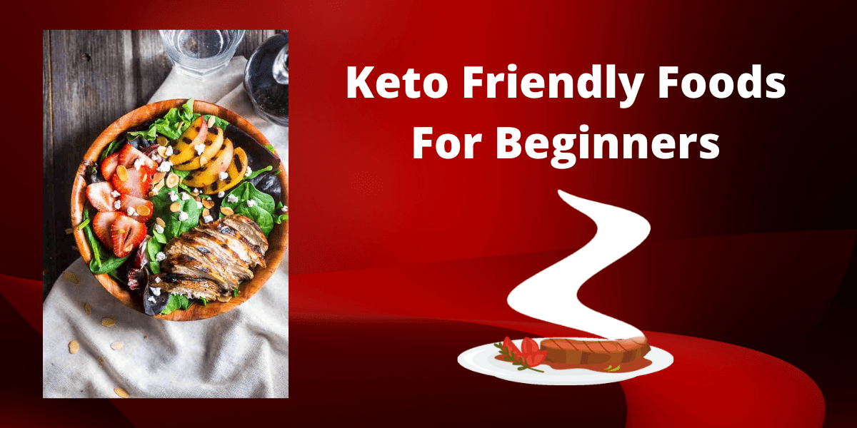 Keto Friendly Foods